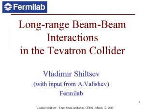 Longrange BeamBeam Interactions in the Tevatron Collider Vladimir