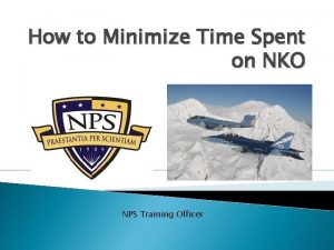 How to Minimize Time Spent on NKO NPS