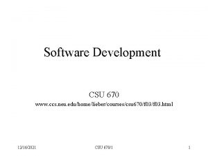 Software Development CSU 670 www ccs neu eduhomeliebercoursescsu