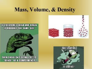 Mass Volume Density Mass Measurement of the amount