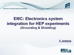 EMC Electronics system integration for HEP experiments Grounding