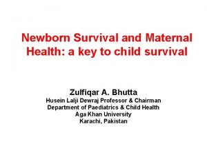 Newborn Survival and Maternal Health a key to