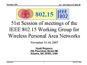 November 2007 doc IEEE 802 15 07 0902