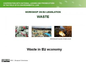 COOPERATION WITH NATIONAL JUDGES AND PROSECUTORS EU LEGISLATION