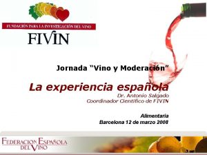 Jornada Vino y Moderacin La experiencia espaola Dr
