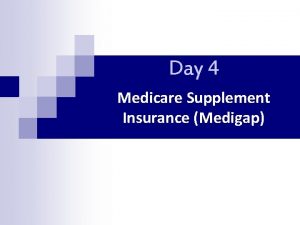 Day 4 Medicare Supplement Insurance Medigap Review Medicare