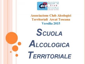 Associazione Club Alcologici Territoriali Arcat Toscana Versilia 2015