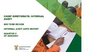 CHIEF DIRETORATE INTERNAL AUDIT MID TERM REVIEW INTERNAL