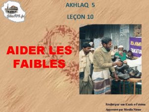 AKHLAQ 5 LEON 10 AIDER LES FAIBLES Ralis