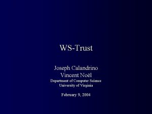 WSTrust Joseph Calandrino Vincent Nol Department of Computer
