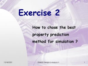 Exercise 2 How to chose the best property