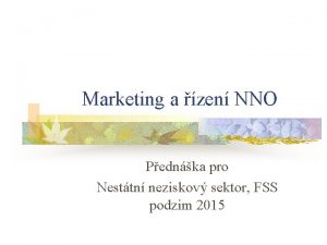 Marketing a zen NNO Pednka pro Nesttn neziskov