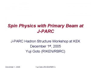 Spin Physics with Primary Beam at JPARC Hadron