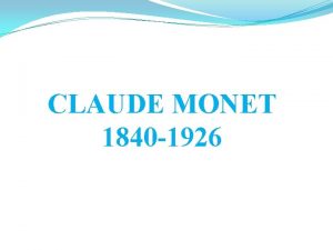 CLAUDE MONET 1840 1926 Oscar Claude Monet Born