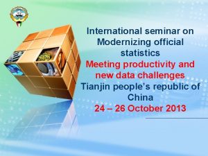 LOGO International seminar on Modernizing official statistics Meeting