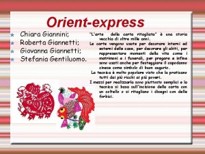 Orientexpress Chiara Giannini Roberta Giannetti Giovanna Giannetti Stefania