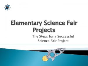 Elementary Science Fair Projects The Steps for a