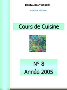 RESTAURANT CASSINI Cours de Cuisine N 8 Anne