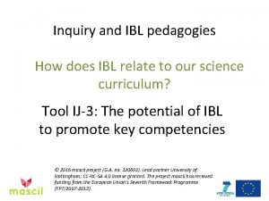Inquiry and IBL pedagogies How does IBL relate