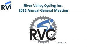 River Valley Cycling Inc 2021 Annual General Meeting