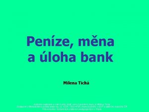 Penze mna a loha bank Milena Tich Autorem