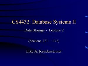 CS 4432 Database Systems II Data Storage Lecture