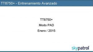 TT 8750 Entrenamiento Avanzado TT 8750 Modo PAD