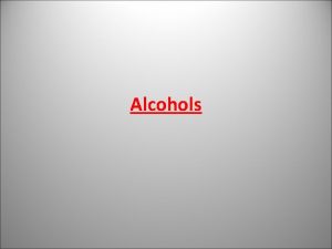 Alcohols Alcoholic beverages A Malted liquors obtained by