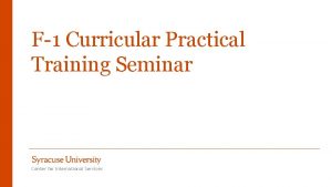 F1 Curricular Practical Training Seminar Center for International