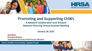 Promoting and Supporting CHWs A Network Collaboration and