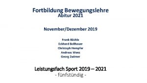 Fortbildung Bewegungslehre Abitur 2021 NovemberDezember 2019 Frank Bchle