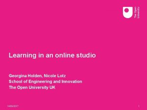 Learning in an online studio Georgina Holden Nicole