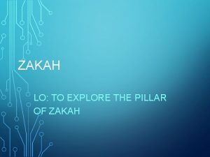 ZAKAH LO TO EXPLORE THE PILLAR OF ZAKAH