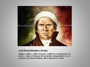 Jos Mara Morelos y Pavn Religioso poltico y