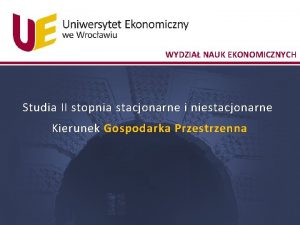 WYDZIA NAUK EKONOMICZNYCH Studia II stopnia stacjonarne i