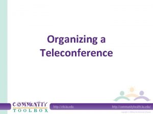 Organizing a Teleconference What is a teleconference A