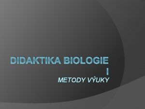 DIDAKTIKA BIOLOGIE I METODY VUKY Skalkov 1999 Vyuovac