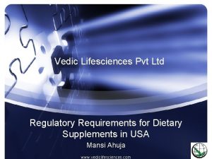 Vedic Lifesciences Pvt Ltd Regulatory Requirements for Dietary