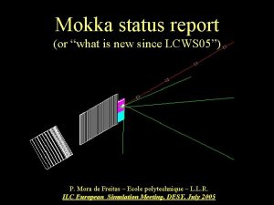 Mokka status report or what is new since