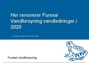 Fures Vandforsyning a m b a Her renoverer