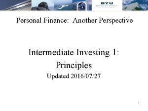 Personal Finance Another Perspective Intermediate Investing 1 Principles