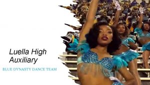 Luella High Auxiliary BLUE DYNASTY DANCE TEAM It