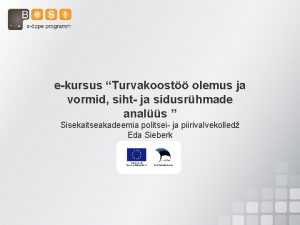 ekursus Turvakoost olemus ja vormid siht ja sidusrhmade