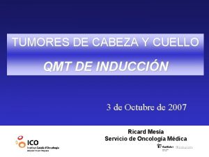 TUMORES DE CABEZA Y CUELLO QMT DE INDUCCIN