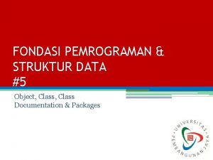 FONDASI PEMROGRAMAN STRUKTUR DATA 5 Object Class Documentation