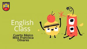 English Class Cuarto Bsico Miss Francisca Olivares ROUTE