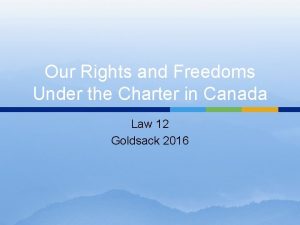 Our Rights and Freedoms Under the Charter in