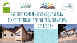 ISTITUTO COMPRENSIVO ACQUASPARTA PIANO TRIENNALE DELLOFFERTA FORMATIVA 20192022