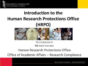 Introduction to the Human Research Protections Office HRPO