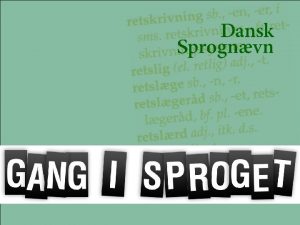 Indholdsoversigt Sprogforskning grundsprgsml Hvad kan man bruge viden